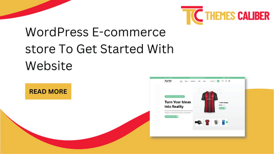 WordPress E-commerce store To Get Started With Website